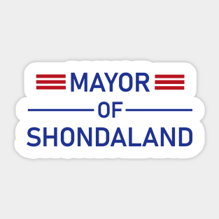 Mayor of Shondaland Sticker